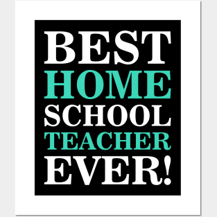 best homeschool teacher ever Posters and Art